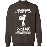 Snoopy Let's Do It The Dumbest Way Possible