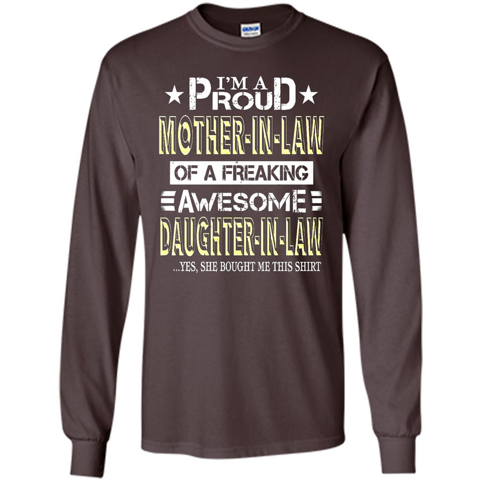 I'm A Proud Mother In Law Of A Freaking Awesome Daughter - Long Sleeve T-Shirt
