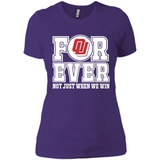 Oklahoma Sooners Forever For ever not just when we win - Ladies' Boyfriend T-Shirt
