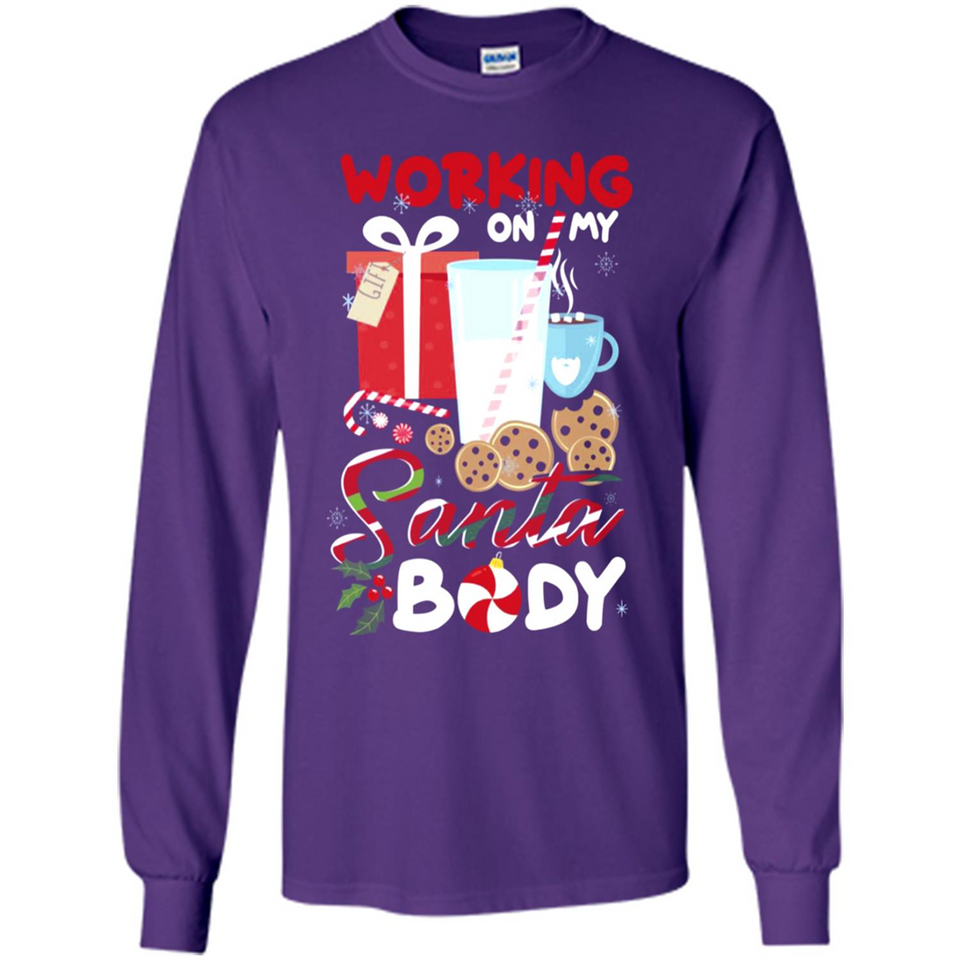 Working On My Santa Body Funny Christmas Gift Sleeve Xmas - Long Sleeve T-Shirt