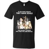 IF YOU DON'T BELIEVE THEY HAVE SOULS