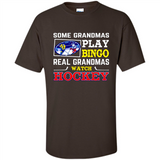 Some Grandmas Play Bingo Real Grandmas Watch Hockey