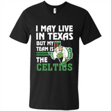 I May Live In Texas But My Team Is The Celtics - Men's V-Neck