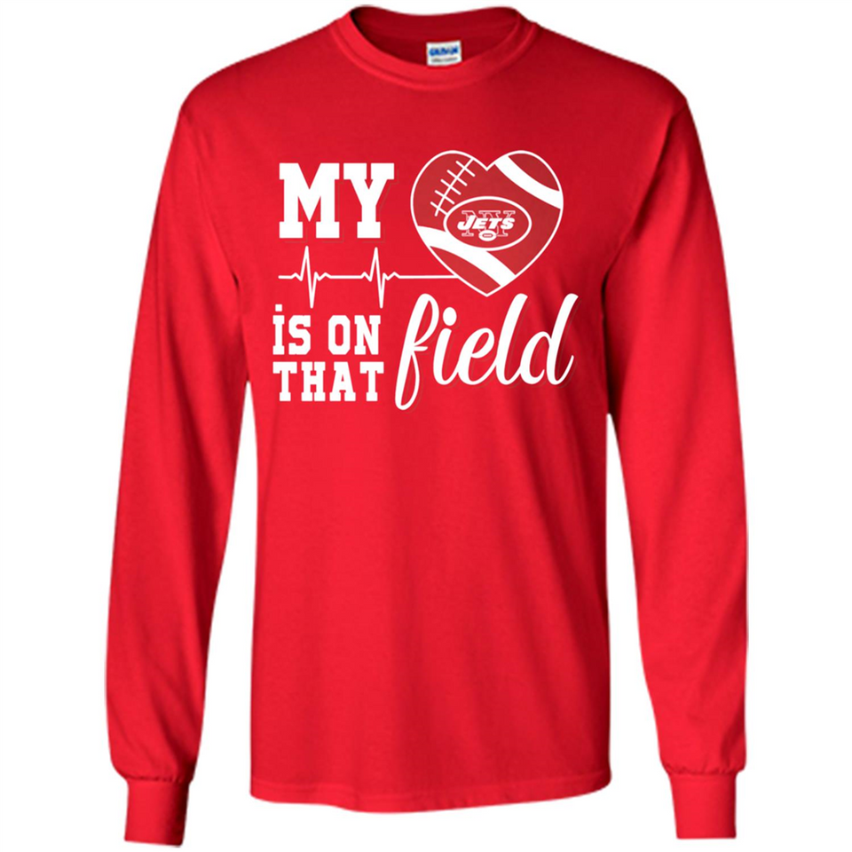 New York Jets Football My Heart is on that Field - Long Sleeve T-Shirt