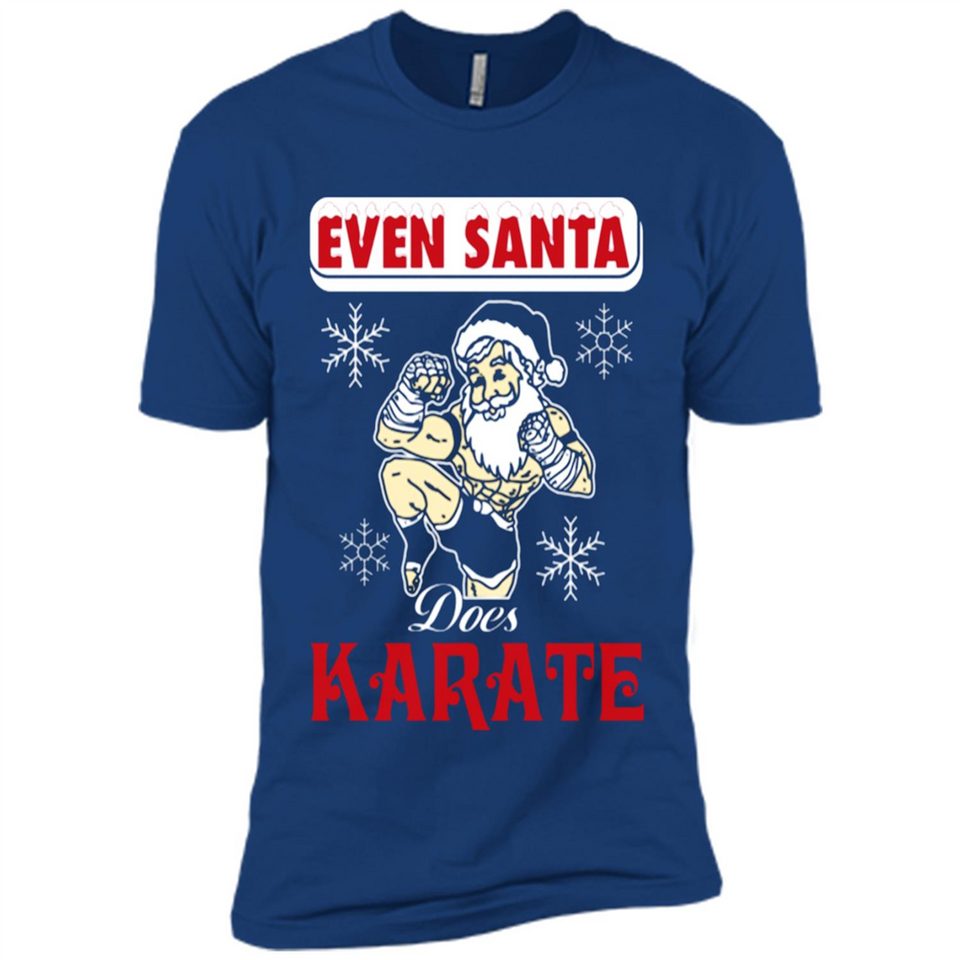 Even Santa Does Karate - Funny Karate - Premium Short Sleeve T-Shirt