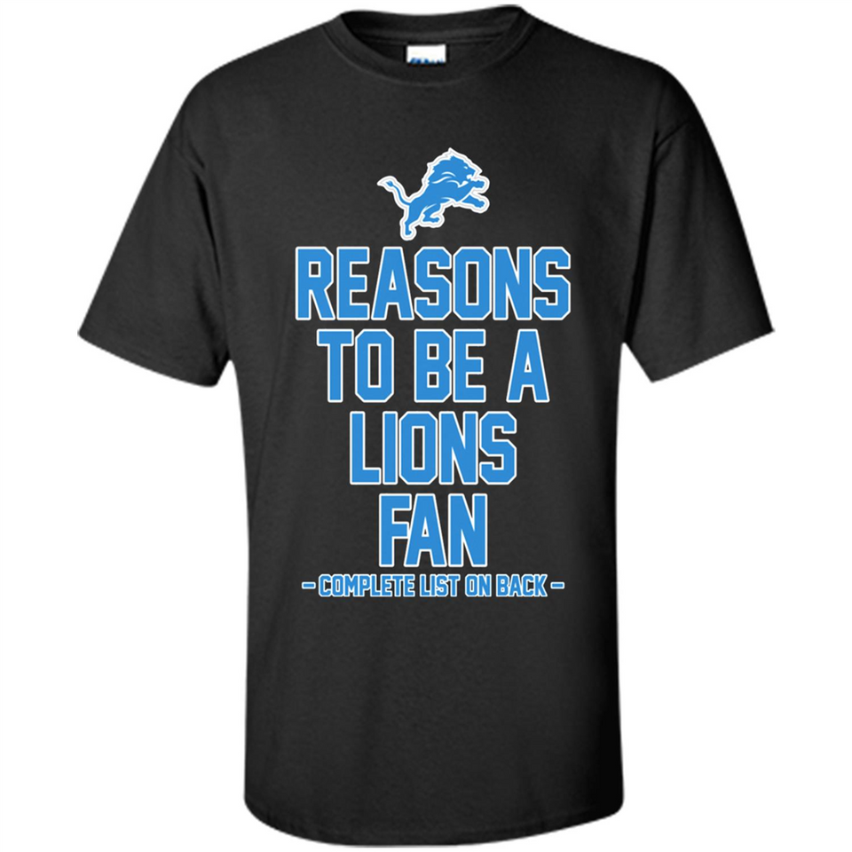 Reasons to be a Detroit Lions Fan Complete List on Back - Shirt