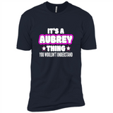 It's A Aubrey Thing You Wouldn't Understand - Premium Short Sleeve T-Shirt