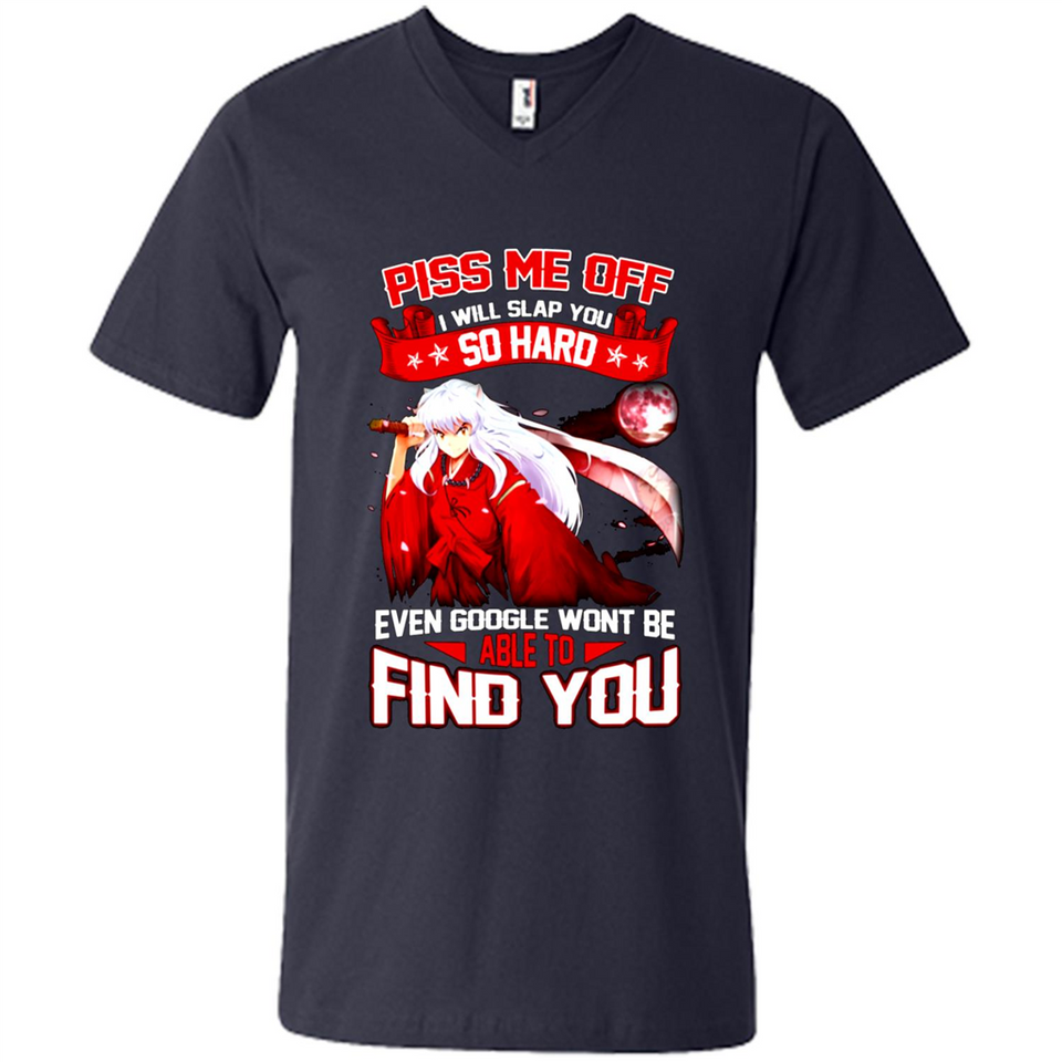 InuYasha Piss Me Off I Will Slap You So Hard Funny