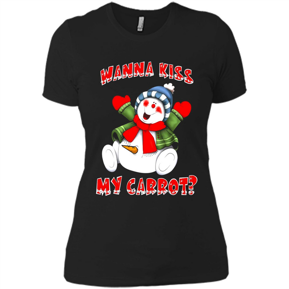Snowman Wanna Kiss My Carrot Christmas - Ladies' Boyfriend T-Shirt