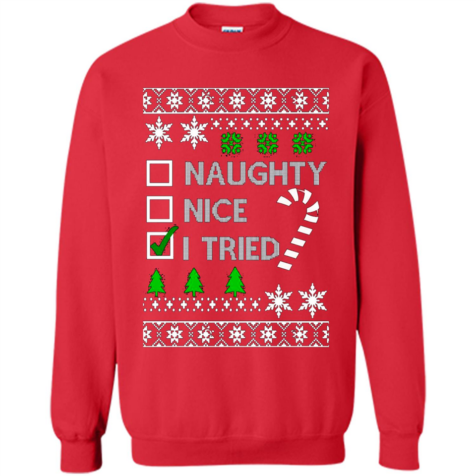 Naughty Nice I Tried Christmas sweatshirt PINGPONG
