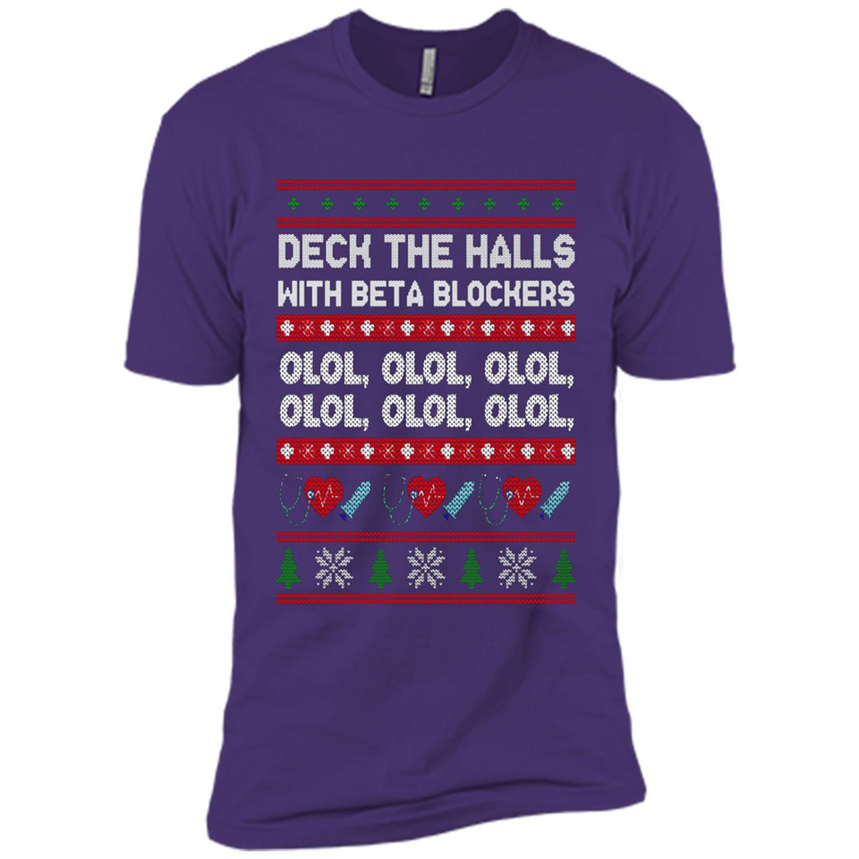 Nurse Christmas Deck The Hall Beta Blockers Sweatshirt - Premium Short Sleeve T-Shirt
