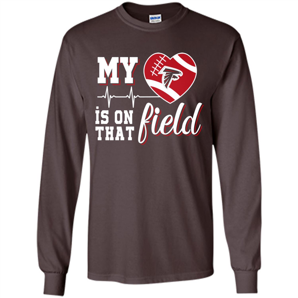 Atlanta Falcons Football My Heart is on that Field - Long Sleeve T-Shirt