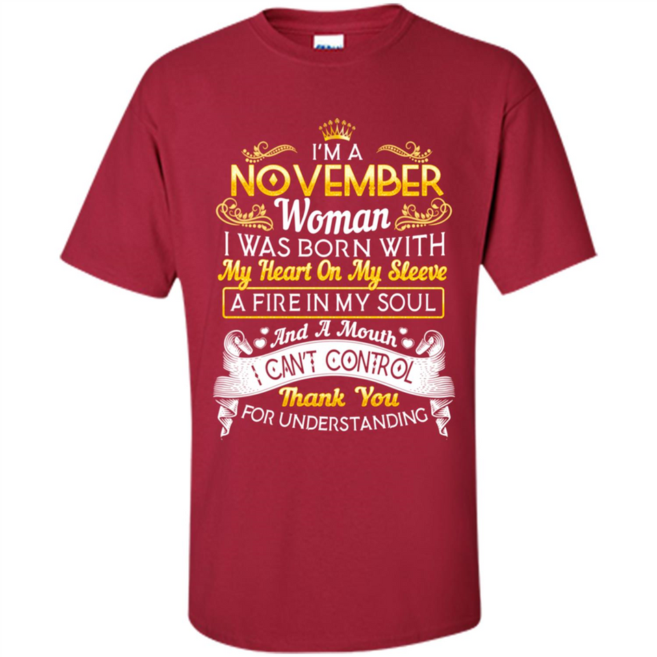 I'm A November Woman-Queen November - Shirt