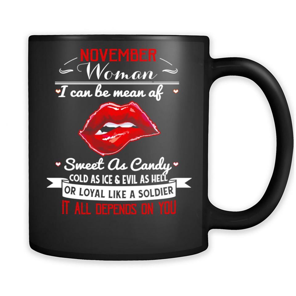 November Woman i Can Be Mean AF