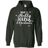 Have A Holly Jolly Christmas - Hoodie