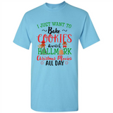I just Want to bake Cookies and watch Hallmark Christmas movies White T-Shirt - Shirt