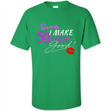 I Make 50 Look Good 50 Years To Perfection - Shirt