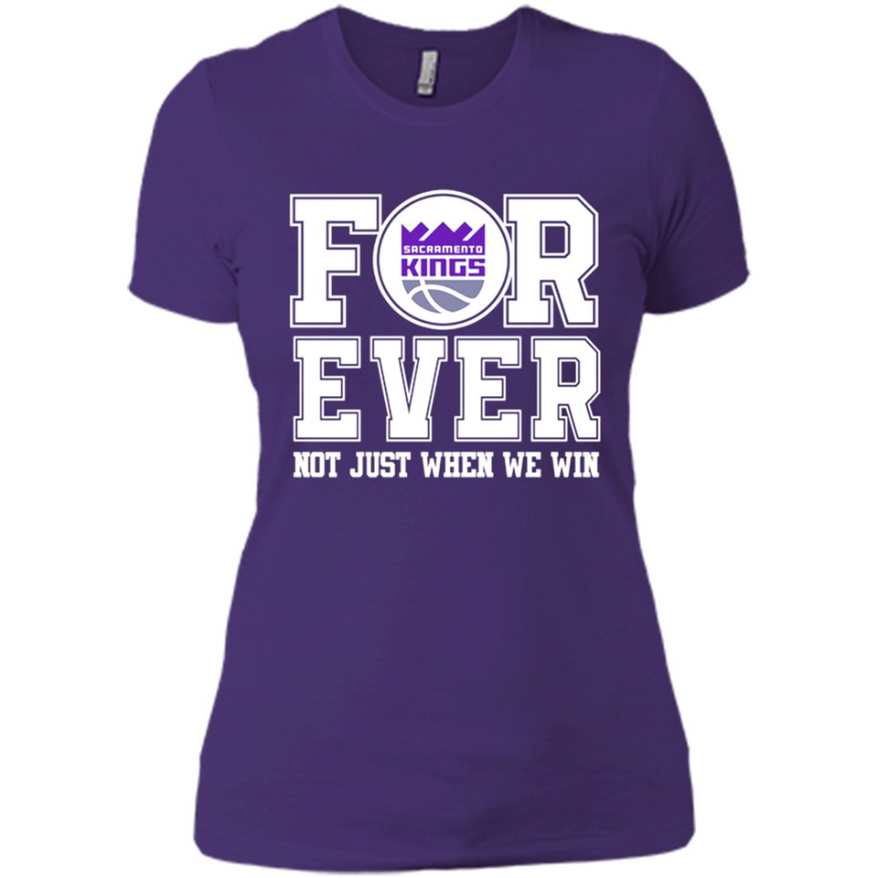 Sacramento Kings Forever For ever not just when we win - Ladies' Boyfriend T-Shirt