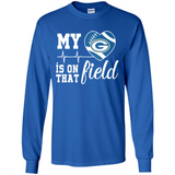 Green Bay Packers Football My Heart is on that Field - Long Sleeve T-Shirt