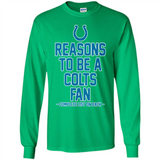 Reasons to be a Indianapolis Colts Fan Complete List on Back - Long Sleeve T-Shirt