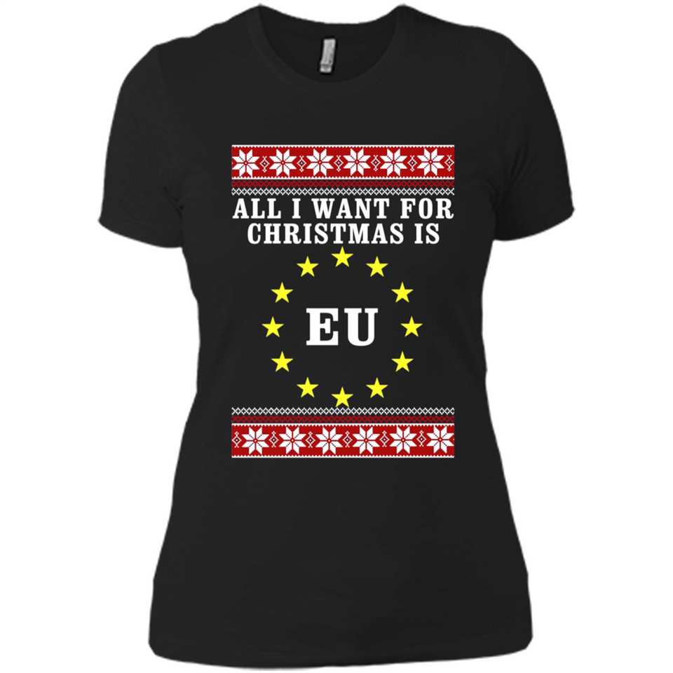 All I want for Christmas is EU ugly - Ladies' Boyfriend T-Shirt