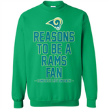 Reasons to be a Los Angeles Rams Fan Complete List on Back - Sweatshirt