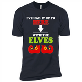Ive Had It Up To Here With The Elves - Premium Short Sleeve T-Shirt