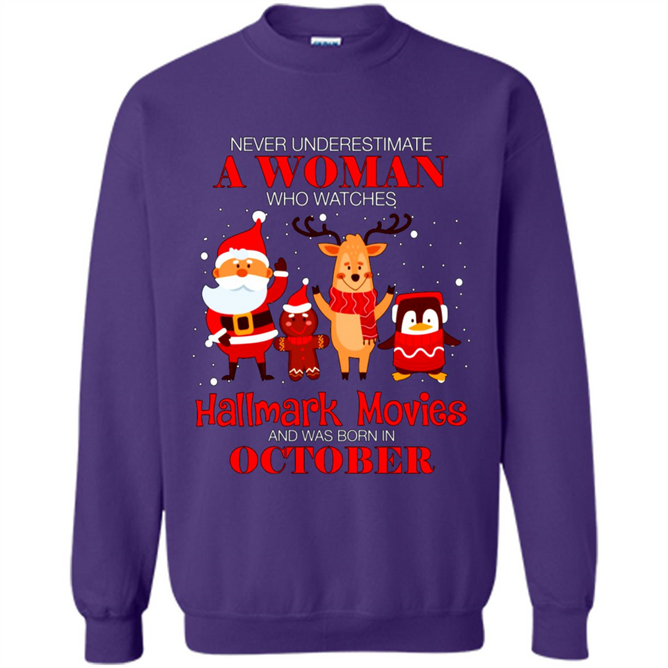 Never Underestimate An October Woman Watches Hallmark Movies Sweatshirt PINGPONG