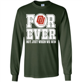 Oklahoma Sooners Forever For ever not just when we win - Long Sleeve T-Shirt
