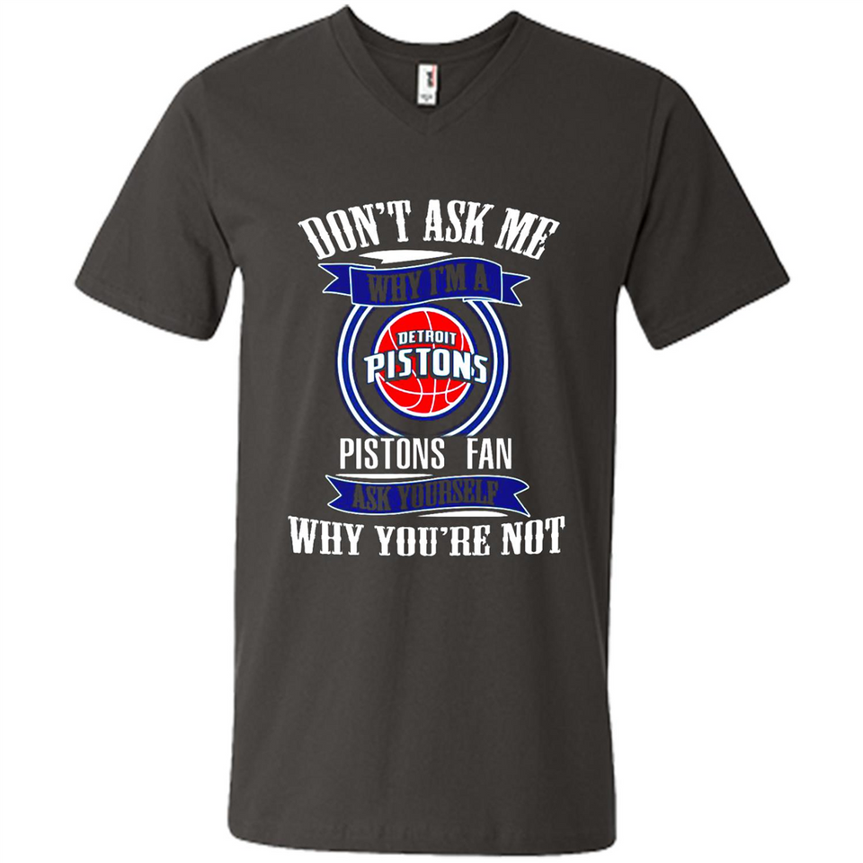 Don't Ask Me Why I'm A Detroit Pistons Fan Ask Yourself