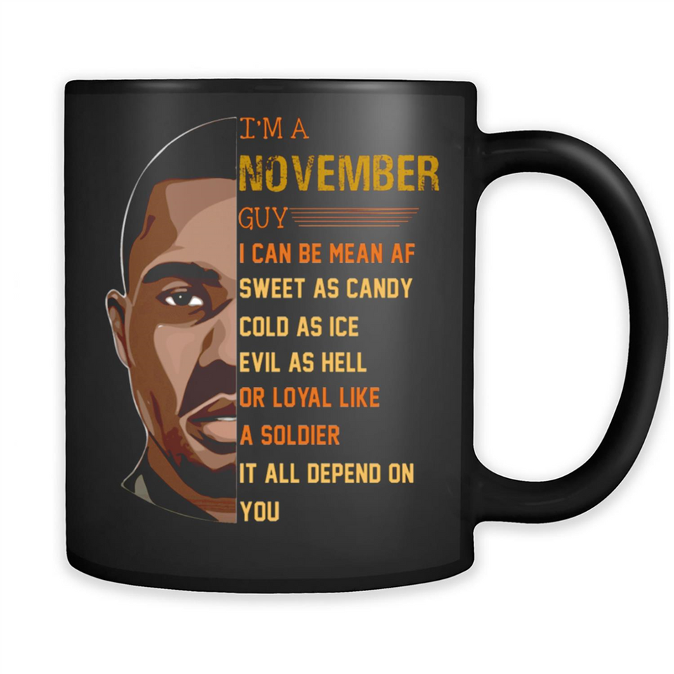 November Guy Can Be Mean AF