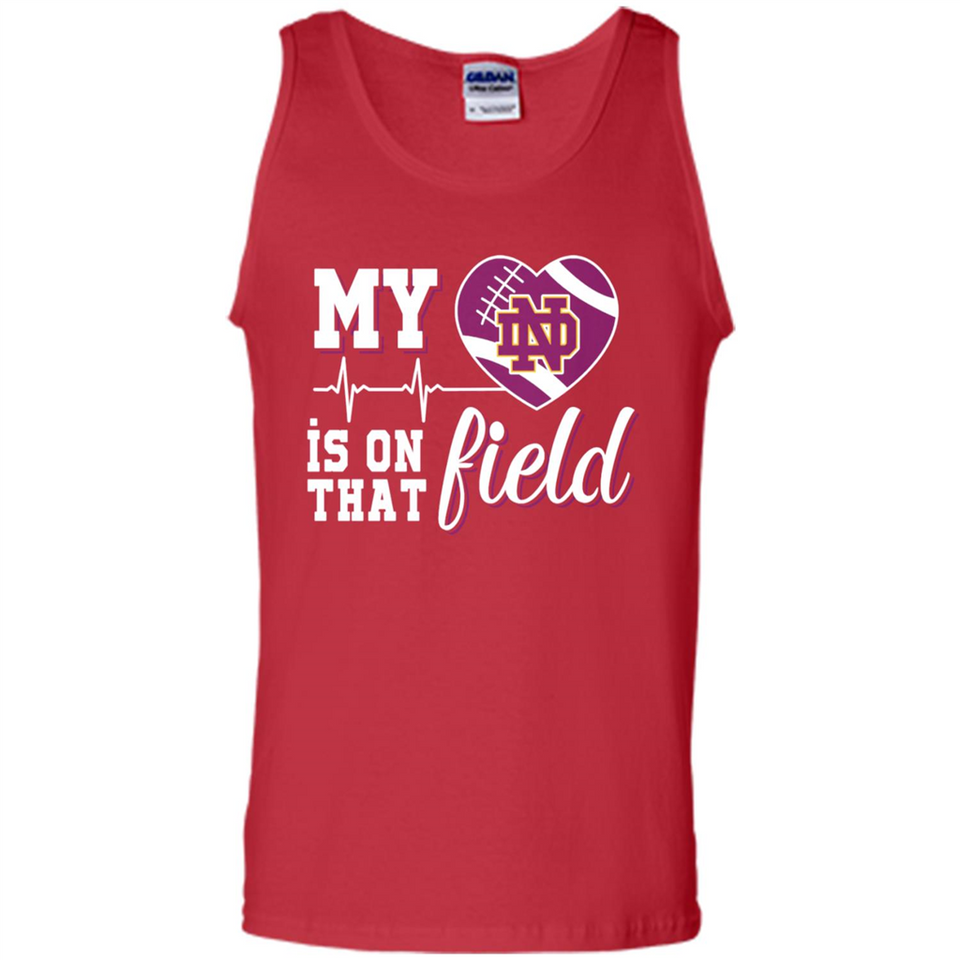 Notre Dame Fighting Irish Football My Heart is on that Field - Tank Top