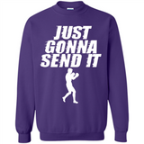 Just Gonna Send It Boxing Boxer Fighter Kick Fighting - Sweatshirt