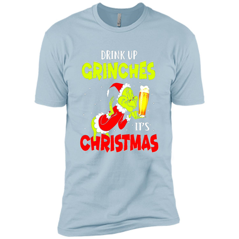 Drink Up Grinches it_s Christmas - Merry Xmas Sweatshirt - Premium Short Sleeve T-Shirt