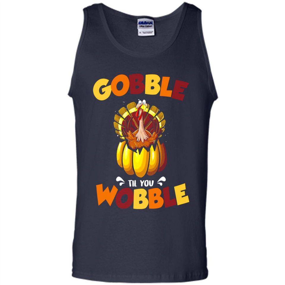 Gobble Til You Wobble Funny Thanksgiving Day Turkey