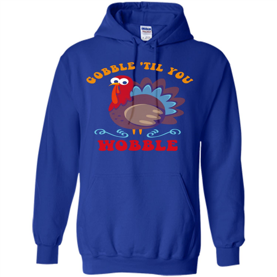 Thanksgiving Gobble Wobble Turkey - Hoodie