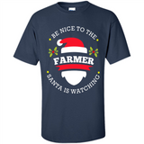 Be Nice to Farmer Santa Watching Christmas 1 - Shirt