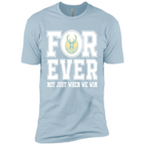 Milwaukee Bucks Forever For ever not just when we win - Premium Short Sleeve T-Shirt