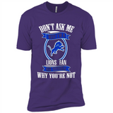Don't Ask Me Why I'm A Detroit Lions Fan Ask Yourself