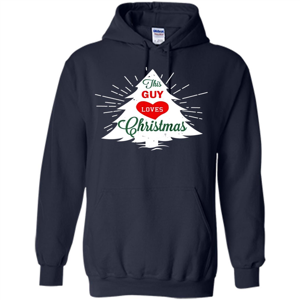 This Guy Loves Christmas Shirt - Hoodie