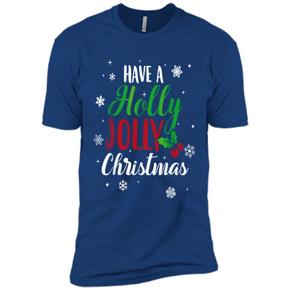 Have A Holly Jolly Christmas T-Shirt Cute Mistletoe - Premium Short Sleeve T-Shirt