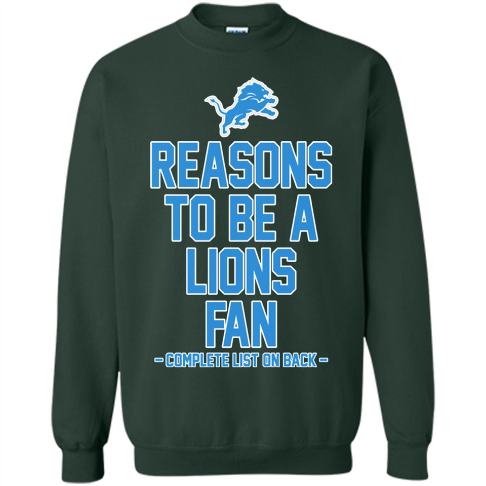 Reasons to be a Detroit Lions Fan Complete List on Back - Sweatshirt