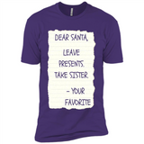 Dear Santa Leave Presents Take Sister Christmas - Premium Short Sleeve T-Shirt