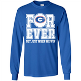 Georgia Bulldogs Forever For ever not just when we win - Long Sleeve T-Shirt