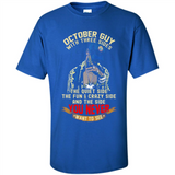October Guy With Three Sides Quiet Fun Crazy - Shirt