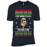 Too weird to live too rare to die Christmas - Premium Short Sleeve T-Shirt