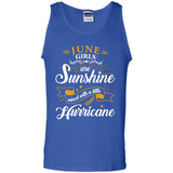 June Girl Are Sunshine Mixed With a Little Hurricane