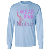 Breast cancer awareness mother - Long Sleeve T-Shirt