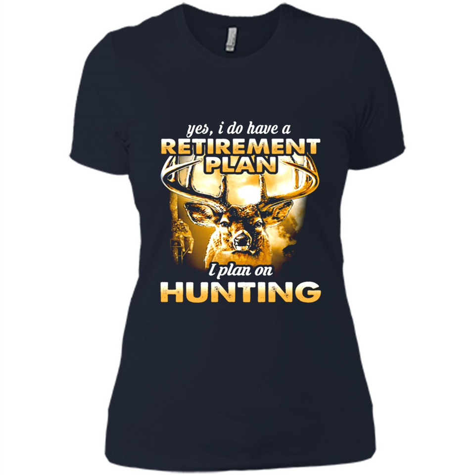 Yes I Do Have A Retirement Plan I Plan On Hunting Christmas PINGPONG