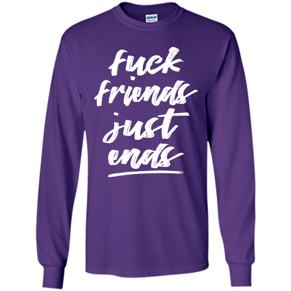 Fuck Friends Just Ends
